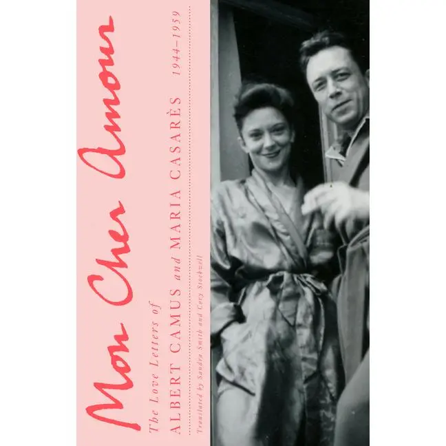 Mon Cher Amour: The Love Letters of Albert Camus and Maria Casares, 1944-1959 (Hardcover)