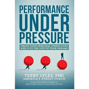 USED Book - Performance under Pressure: Crack Your Personal Stress Code and Live the Life of Your Dreams by Terry Lyles (Paperback) - english