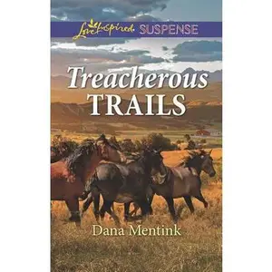USED-Treacherous Trails by Mentink, Dana (Unknown)