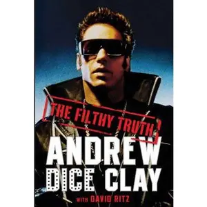 USED-The Filthy Truth by Andrew Dice Clay (Hardcover)