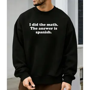 Long Sleeve Spanish Sweatshirt with Funny Sayings – Unisex Teacher Apparel