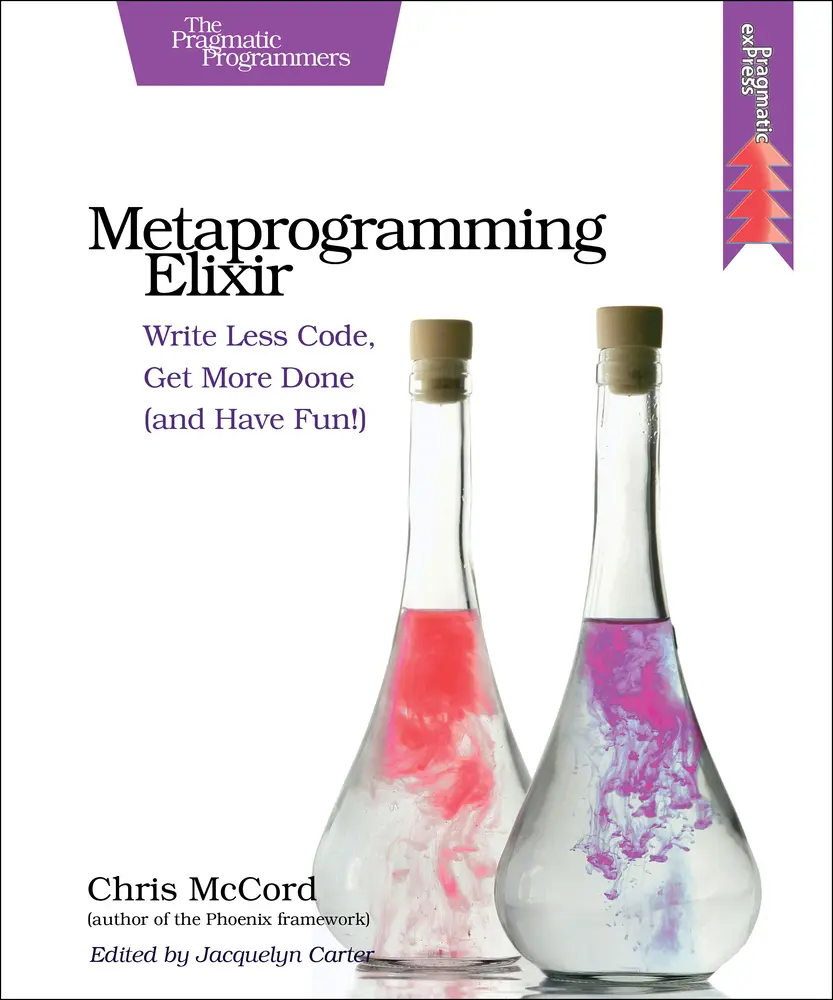 USED Book - Metaprogramming Elixir: Write Less Code, Get More Done (and Have Fun!) by McCord, Chris (Paperback) - english