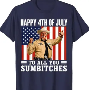 Happy 4th of July to All You Sumbitches T-Shirt 8J3