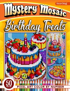 Birthday Treats Mystery Mosaics Color by Number: 50 Pixel Art Sweet Delights for Celebration