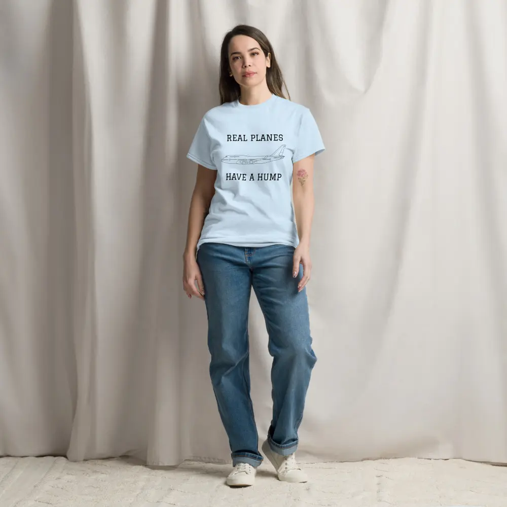 Unisex Tee Real Planes Have a Hump - 100% Cotton Aviation Fan Shirt with Boeing 747 Design for Flight Lovers