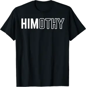 Himothy Social Media Meme Funny Memes Internet Memes Name T-Shirt - Lydiagarcia Shop 36B0DS4YZBLC