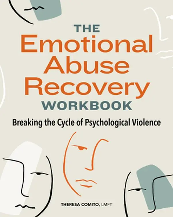 The Emotional Abuse Recovery Workbook: Breaking the Cycle of Psychological Violence -- Theresa Comito, Paperback