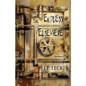 USED-The Endless Elsewhere: Volume I by Leck, J. P. (Paperback)