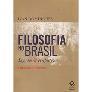 USED-Filosofia no Brasil. Legados e Perspectivas by Domingues Ivan (Paperback)
