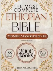 The Most Complete Ethiopian Bible. 157-Book Collection in English: Majestic Edition Including Lost Apocrypha and Rarely Seen Sacred Texts