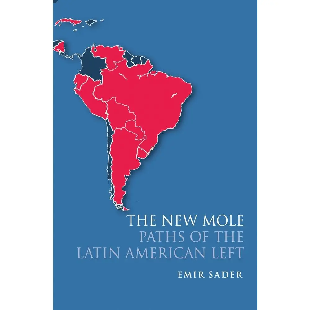 USED-The New Mole: Paths of the Latin American Left by Sader, Emir (Hardcover)