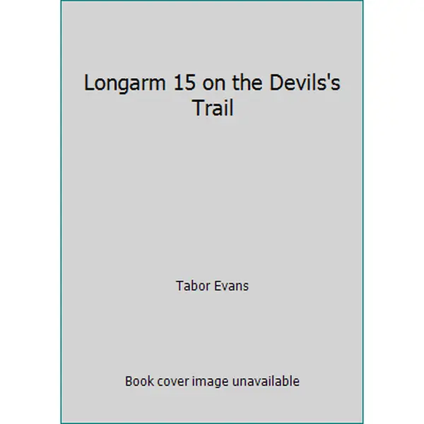 USED-Longarm 15 on the Devils's Trail by Tabor Evans (Paperback)