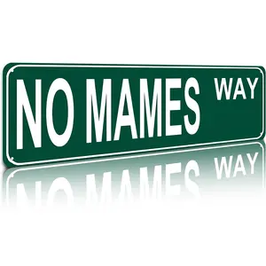 No Mames Way Funny Spanish Street Sign 16x4 Inch Aluminum Metal Sign - Humor Wall Decor for Bar, Man Cave, Mexican Restaurant, Dorm Room - Retro Tin Sign Gift for Spanish Speakers, Friends, Family