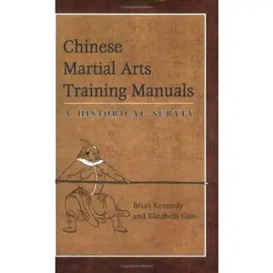 USED-Chinese Martial Arts Training Manuals: A Historical Survey by Brian Kennedy (Paperback)