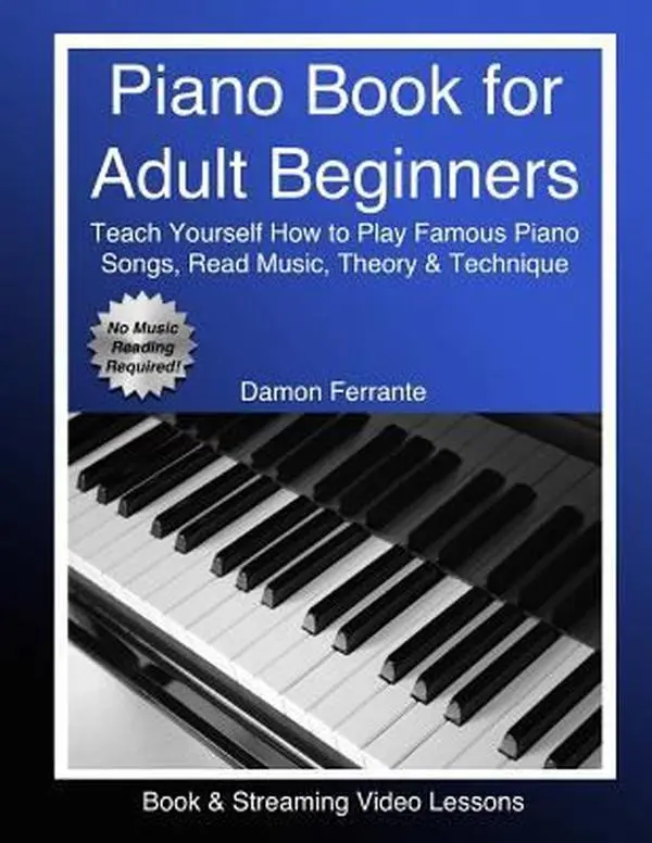 USED Book - Piano Book for Adult Beginners: Teach Yourself How to Play Famous Piano Songs, Read Music, Theory & Technique (Book & Streaming Video Lessons) by Ferrante, Damon (Paperback) - english