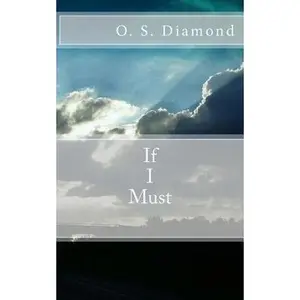 USED-If I Must by Diamond, O. S. (Paperback)