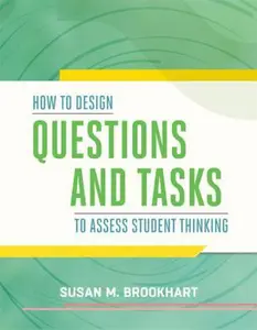 USED-How to Design Questions and Tasks to Assess Student Thinking by Brookhart, Susan M. (Paperback)