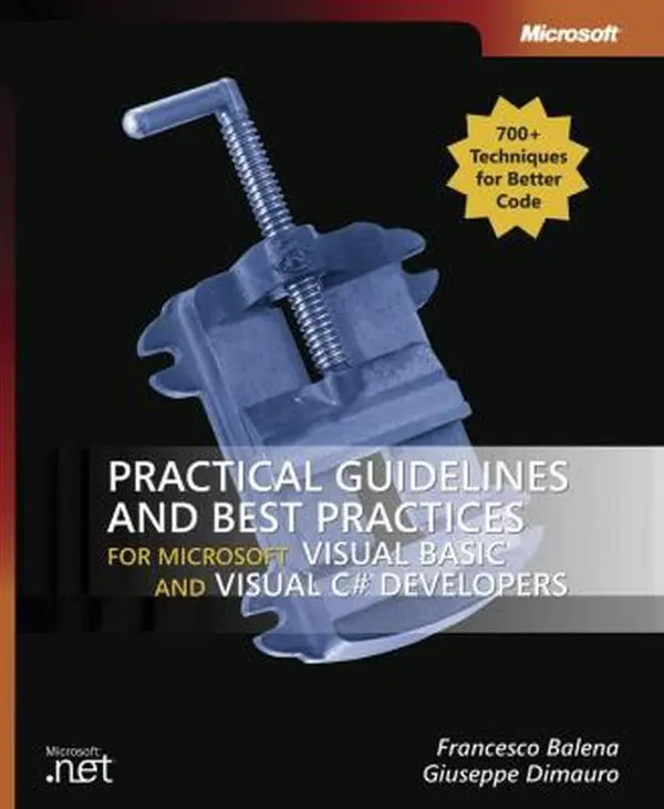 USED-Practical Guidelines and Best Practices for Microsoft® Visual Basic® and Visual C#® Developers by Francesco Balena (Paperback)
