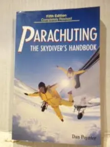 USED-Parachuting: The skydiver's handbook by Dan Poynter (Paperback)