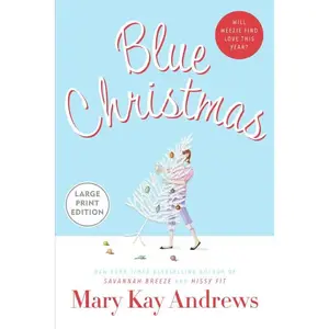 Blue Christmas by Mary Kay Andrews [Paperback Book]