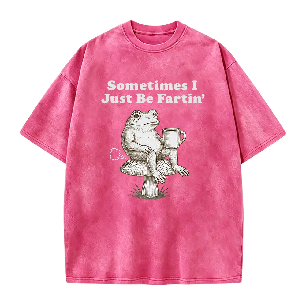 Sometimes I Just Be Fartin Shirt, Funny Frog Shirt, Unhinged Shirt, Weirdcore Shirt, Funny Meme Shirt, Quirky Shirt, Toad