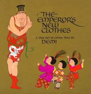 USED-The Emperor's New Clothes: A Tale Set in China by Demi (Hardcover)