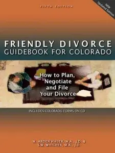 USED-The Friendly Divorce Guide for Colorado : How to Plan, Negotiate, and File Your Divorce by S.W. Wendy Whicher (Paperback)