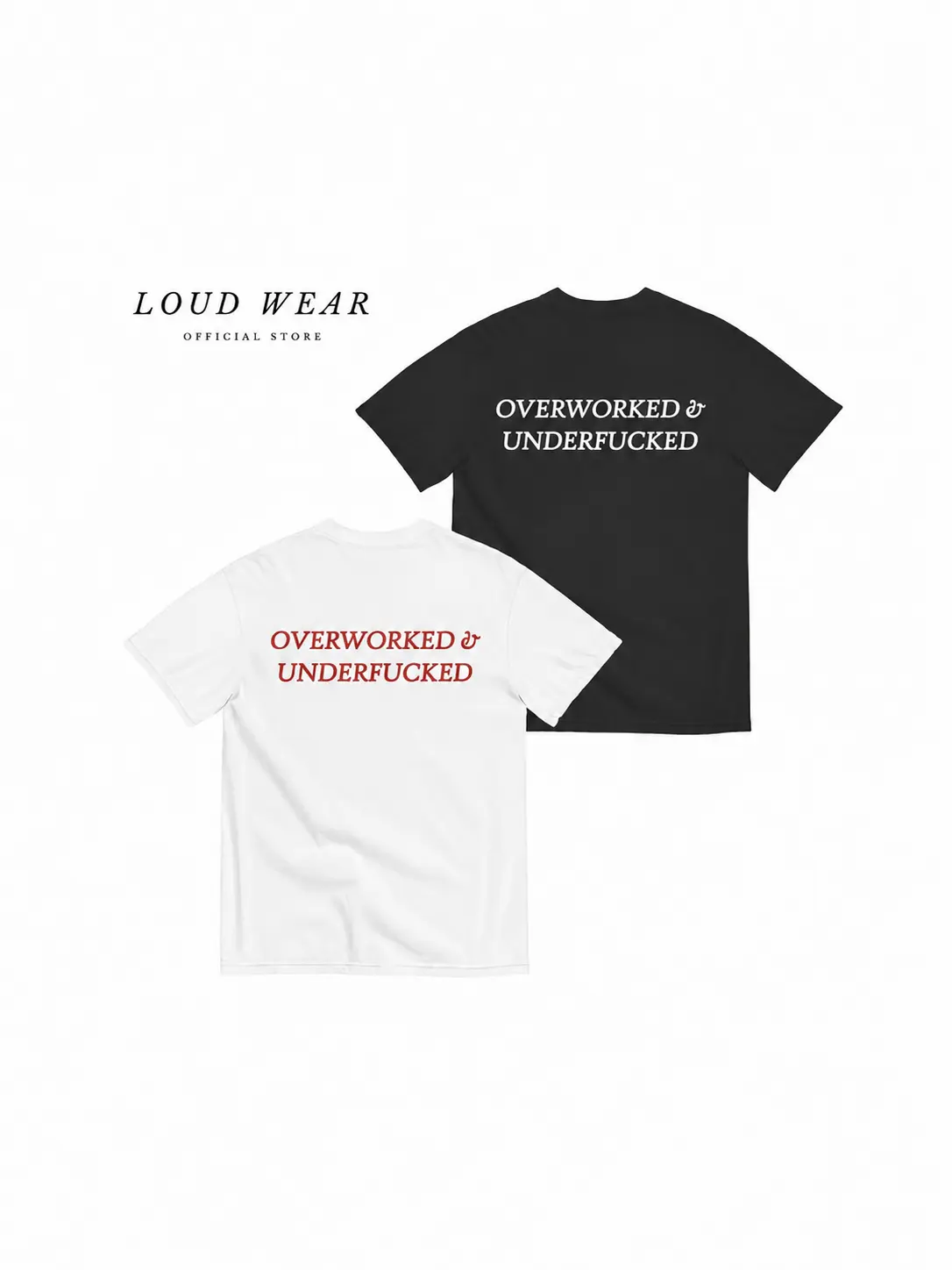 Loud Wear - Funny Streetwear Graphic Tee – “Overworked & UnderFuced " T-Shirt, Sweatshirt, Hoodie - Gifts Suitable for Anyone Casual Cotton