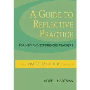 USED-A Guide to Reflective Practice for New and Experienced Teachers (The Practical Guide) by Hope Hartman (Paperback)