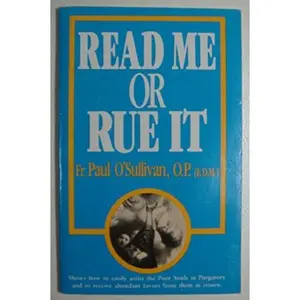 USED-Read Me Or Rue It by Father Paul O'Sullivan (Unknown)