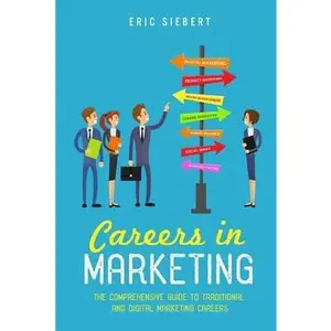 USED Book - Careers In Marketing: The Complete Guide to Marketing and Digital Marketing Careers by Siebert, Eric (Paperback) - english