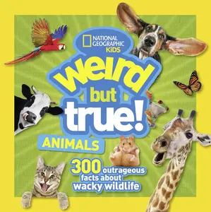 Weird But True! Animals -- National Geographic Kids - Paperback