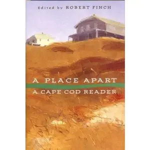 USED Book - A Place Apart: A Cape Cod Reader by Finch, Robert (Hardcover) - english