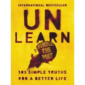 USED-Unlearn: 101 Simple Truths for a Better Life by Humble the Poet (Hardcover)