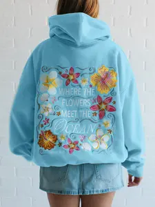 Women's Beach Aesthetic Hooded Long Sleeve Sweatshirt With “Where The Flowers Meet The Ocean” Floral Graphic Print, Cozy Casual Top for Vacation, Four Seasons Casual Outings