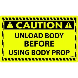 D-004 CAUTION Unload Body Before