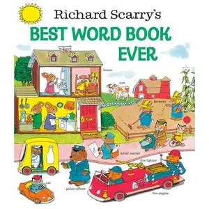 Richard Scarry's Best Word Book Ever -- Richard Scarry, Hardcover