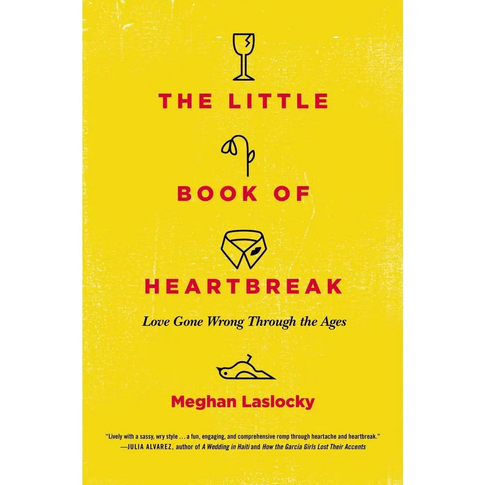 USED-The Little Book of Heartbreak: Love Gone Wrong Through the Ages by Laslocky, Meghan (Paperback)