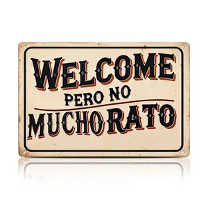 Funny Spanish Welcome Metal Sign| "Welcome Pero No Mucho Rato" Aluminum Wall Decor Plaque for Front Door, Entryway, Porch & Home| 12*8 Inch