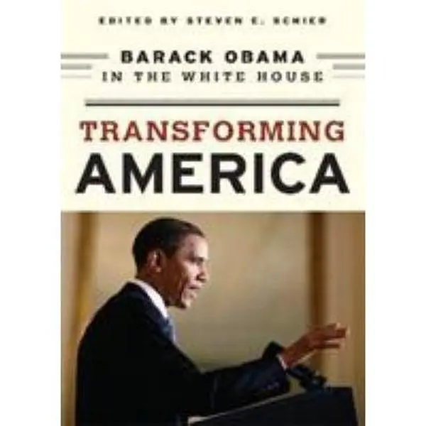 USED-Transforming America: Barack Obama in the White House by Steven E. Schier (Paperback)