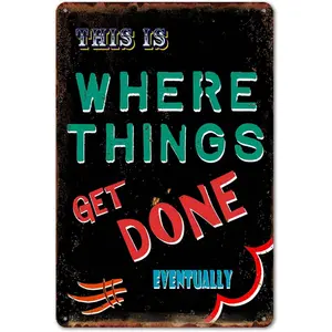 Vintage Garage Signs for Men Funny Metal Tin Signs for Man Cave Garage Wall Art Decor Mechanic Shop Accessories Where Things Get Done Eventually Sign Auto Shop Decor Gifts 8x12 Inch