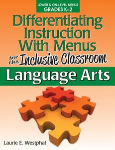 USED-Differentiating Instruction with Menus for the Inclusive Classroom: Language Arts (Grades K-2) by Westphal, Laurie E. (Paperback)