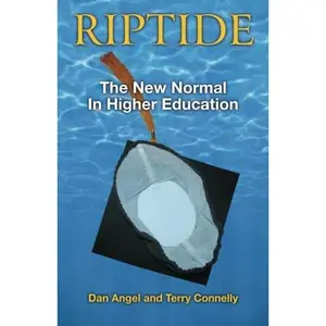 USED-Riptide: The New Normal for Higher Education by Dan Angel (Paperback)