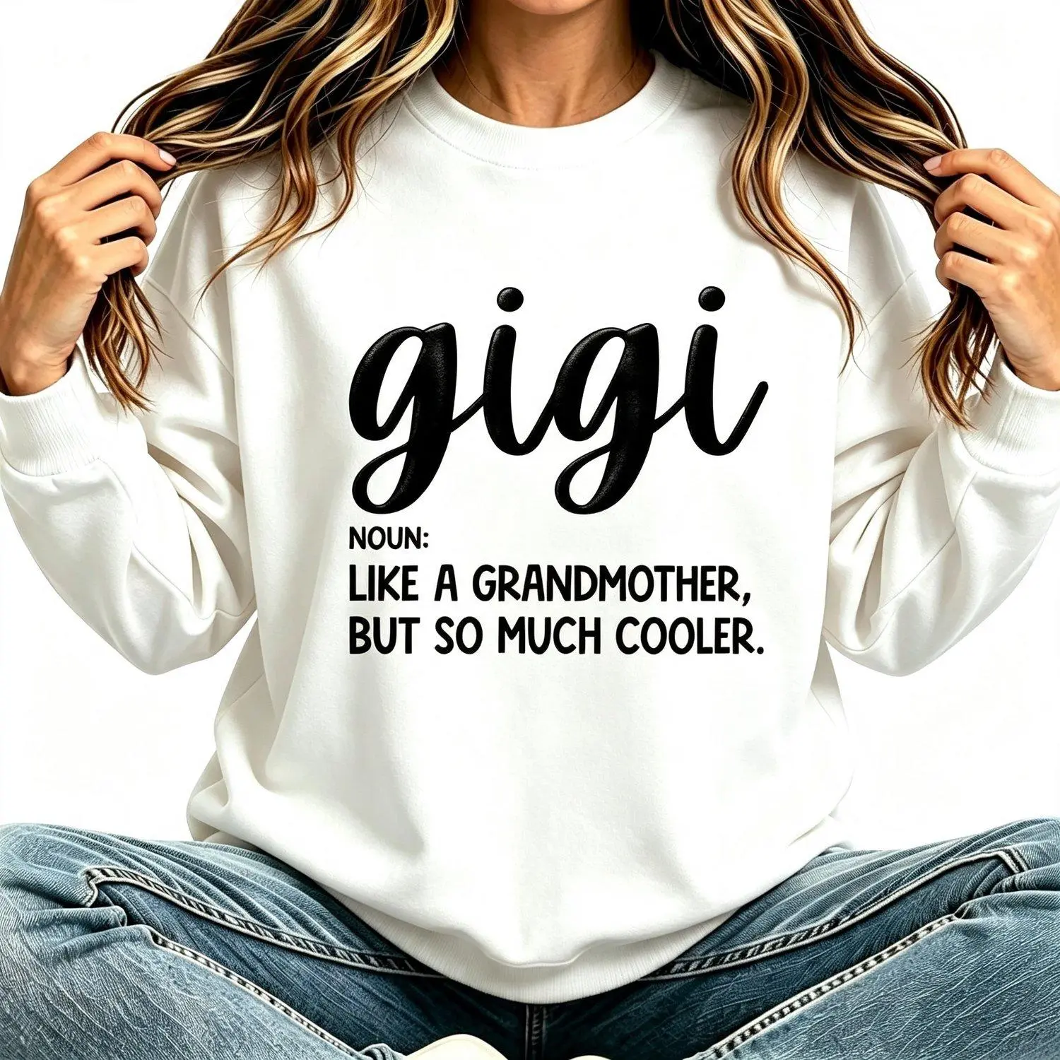 Gigi Definition Gigi Noun Like A Grandmother But So Much Cooler Funny Grandma Crew Neck Sweatshirt Pullover Classic Casual Style Comfortable Apparel
