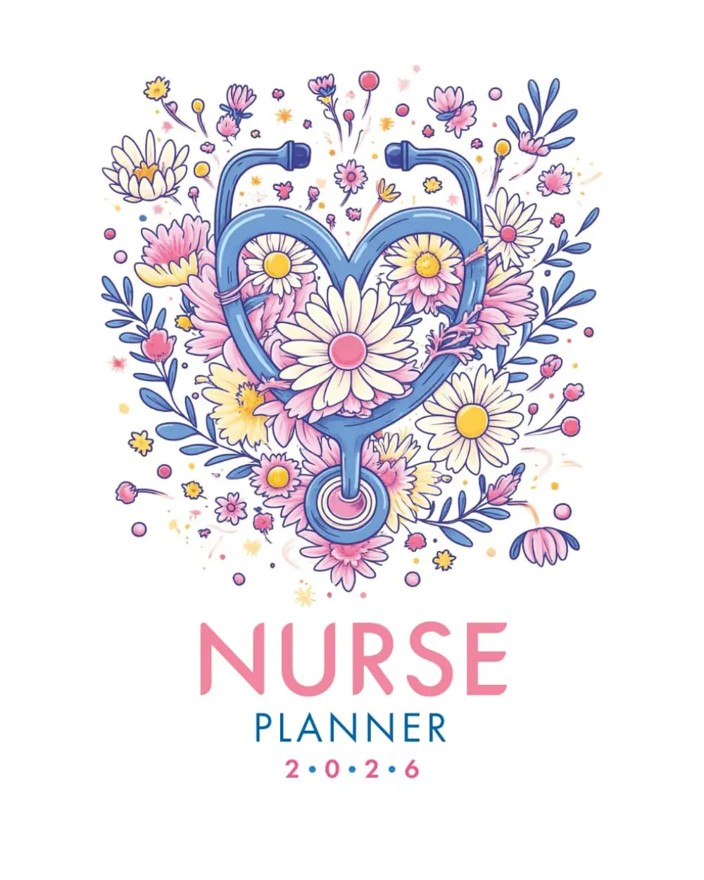 Nurse Planner 2026: A Monthly and Weekly Organizer to Manage 12-Hour Shifts and Balance Your Life