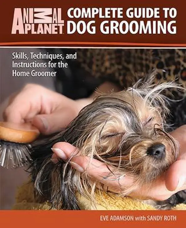 USED Book - Complete Guide to Dog Grooming: Skills, Techniques, and Instructions for the Home Groomer (Animal Planet) by Eve Adamsom (Hardcover) - english
