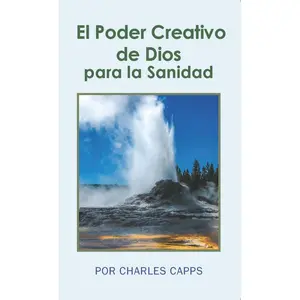 El Poder Creativo de Dios para la Sanidad (God's Creative Power for Healing) (Spanish Edition) Paperback – July 1, 2016