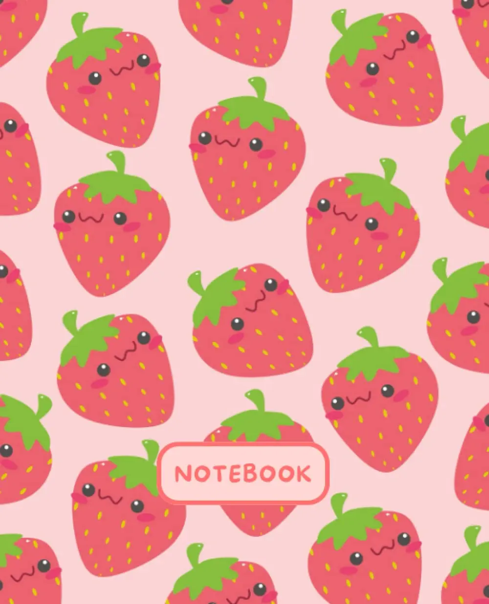 Notebook: Strawberry Kawaii Notebook for School | 7.5x9.25 Wide Ruled 110 Pages
