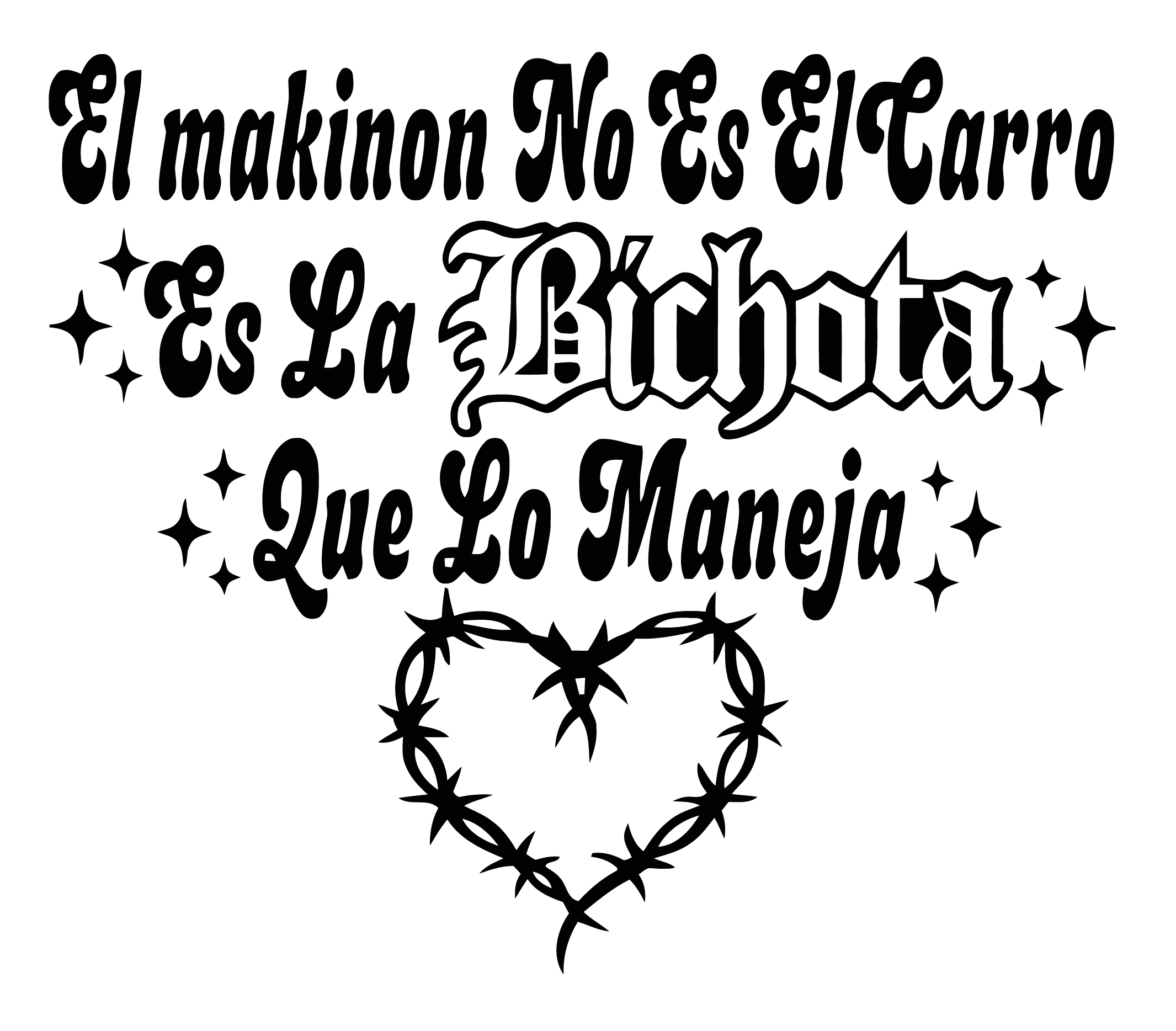 El Makinon No Es El Carro Es La Bichota Que lo Maneja Vinyl Car Stickers - High Quality