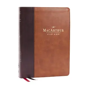 MacArthur Study Bible 2nd Edition: Unleashing God's Truth One Verse at a Time (LSB, Brown Leathersoft, Comfort Print, Thumb Indexed) by John F. MacArthur [Leathersoft Book]